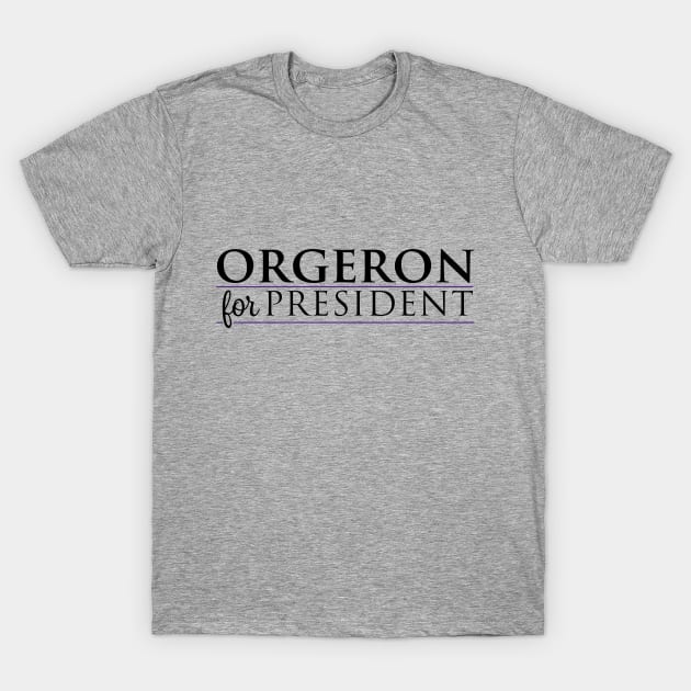 Orgeron For President T-Shirt by Parkeit